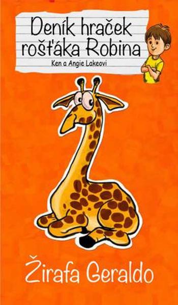 Deník hraček rošťáka Robina Žirafa Geraldo - Lake Ken