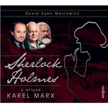 Sherlock Holmes a případ Karel Marx