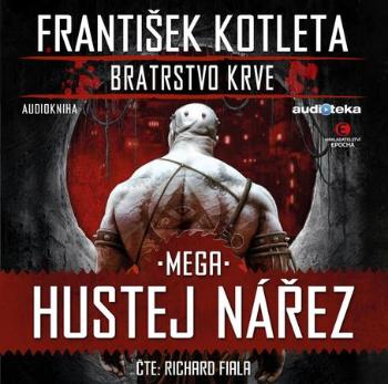 Bratrstvo krve 3 Mega Hustej nářez - Kotleta František