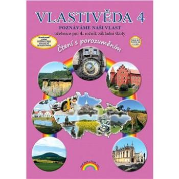 Vlastivěda 4 Poznáváme naši vlast: učebnice pro 4. ročník základní školy (978-80-88285-47-2)