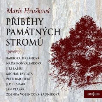 Příběhy památných stromů - Marie Hrušková - audiokniha