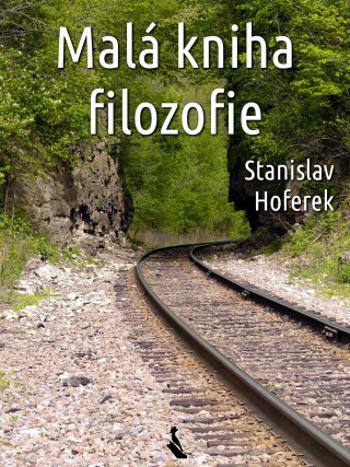 Malá kniha filozofie - Stanislav Hoferek - e-kniha