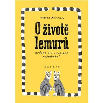 O životě lemurů: Krátké přírodopisné pojednání (978-80-7515-128-5)