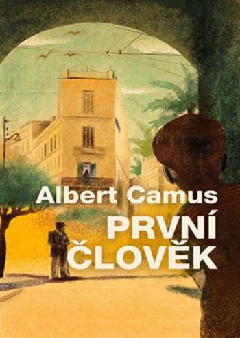 První člověk - Camus Albert