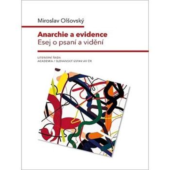 Anarchie a evidence: Esej o psaní a vidění (978-80-200-3039-9)