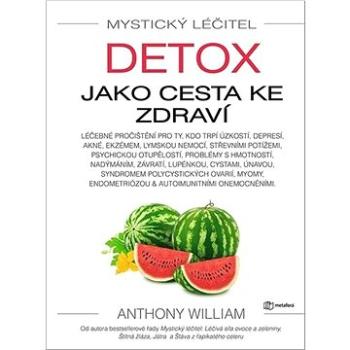 Mystický léčitel Detox jako cesta ke zdraví (978-80-7625-140-3)