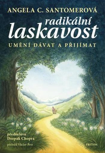 Radikální laskavost - Santomerová Angela C.