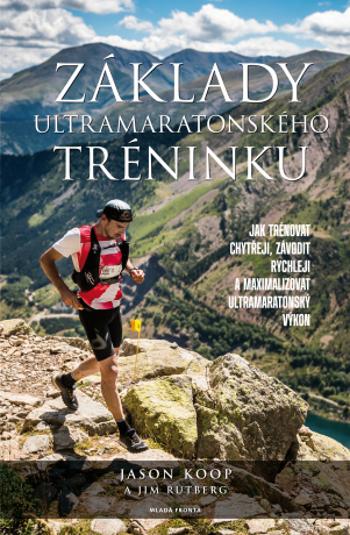 Základy ultramaratonského tréninku - Jason Koop - e-kniha