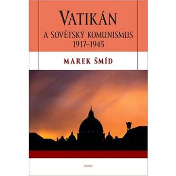 Vatikán a sovětský komunismus 1917-1945 (978-80-7553-779-9)