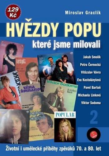Hvězdy popu, které jsme milovali 2 - Graclík Miroslav