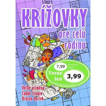 Krížovky pre celú rodinu: Leľké písmená, ľahké čítanie, krásny darček (978-80-7451-813-3)