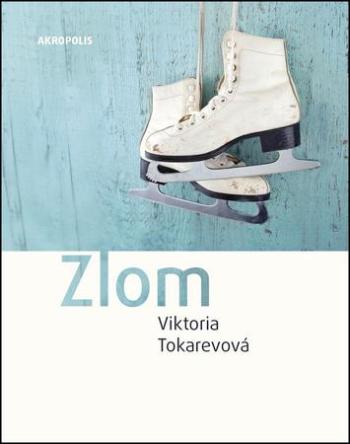Zlom - Tokarevová Viktoria S.