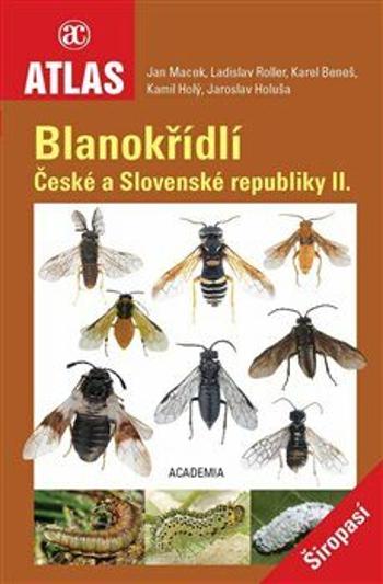 Blanokřídlí České a Slovenské republiky II. - Jan Macek, Karel Beneš, Jaroslav Holuša, Kamil Holý, Ladislav Roller