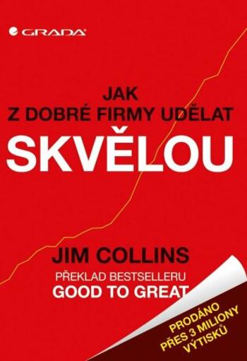 Jak z dobré firmy udělat skvělou - Jim Collins - e-kniha