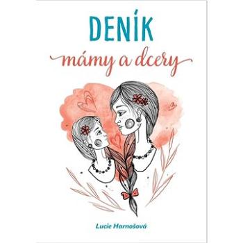 Deník mámy a dcery (978-80-270-5401-5)