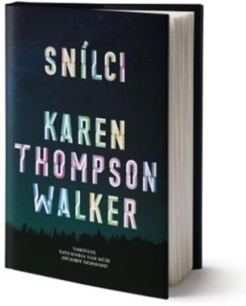 Snílci - Walker Karen Thompson