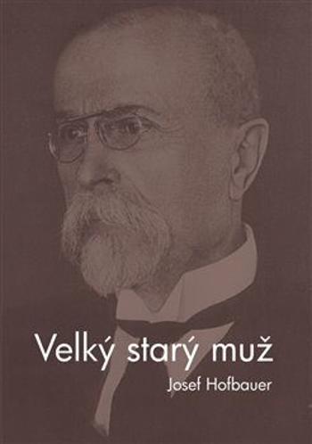 Velký starý muž - Josef Hofbauer