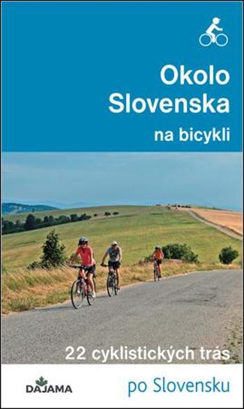 Okolo Slovenska na bicykli