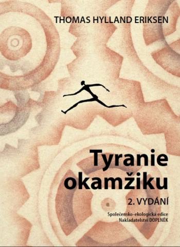 Tyranie okamžiku - Thomas Hylland Eriksen - e-kniha