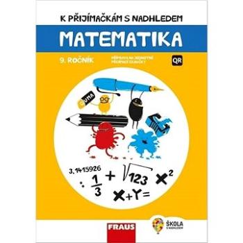 K přijímačkám s nadhledem Matematika 9. ročník 2v1: Příprava na jednotné přijímací zkoušky (978-80-7489-671-2)