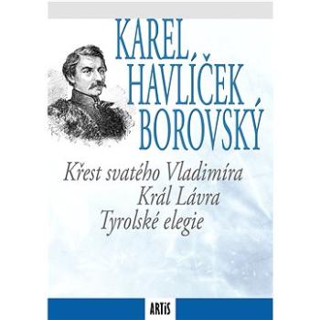 Křest svatého Vladimíra / Král Lávra / Tyrolské elegie (999-00-037-1675-0)