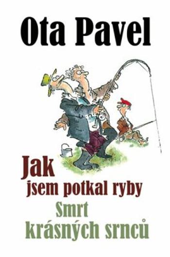 Jak jsem potkal ryby, Smrt krásných srnců - Vladimír Renčín, Ota Pavel