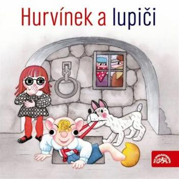 Hurvínek a lupiči - Pavel Grym, Miloš Kirschner - audiokniha