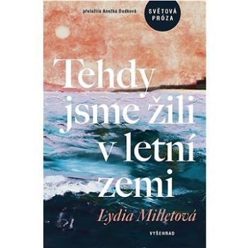 Tehdy jsme žili v letní zemi (978-80-7601-782-5)