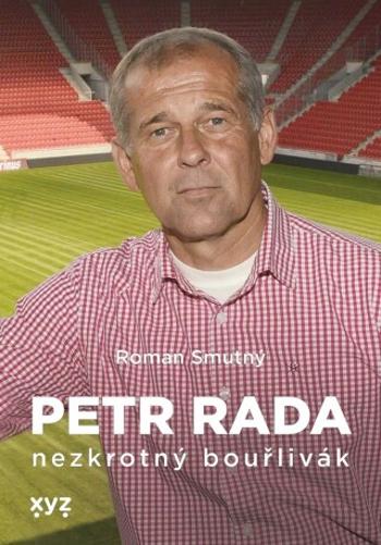 Petr Rada: nezkrotný bouřlivák - Roman Smutný, Petr Rada - e-kniha