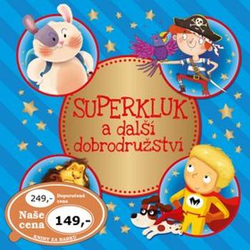 Superkluk a další dobrodružství (978-80-88036-93-7)