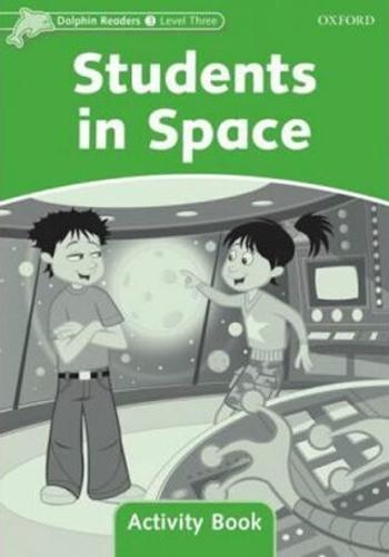 Dolphin Readers 3 Students in Space Activity Book