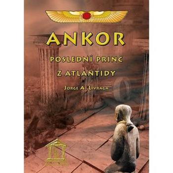 Ankor, poslední princ z Atlantidy (978-80-86038-66-7)