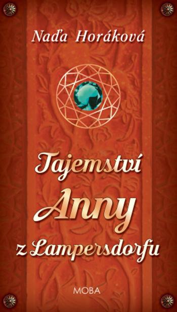 Tajemství Anny z Lampersdorfu - Naďa Horáková - e-kniha