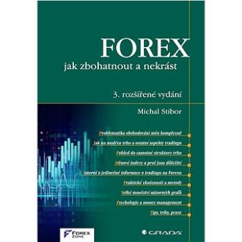 FOREX Jak zbohatnout a nekrást (978-80-271-3935-4)