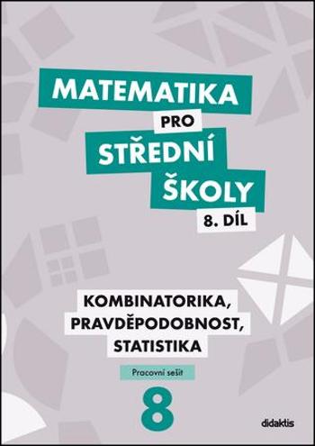 Matematika pro střední školy 8.díl Pracovní sešit - Květoňová M.