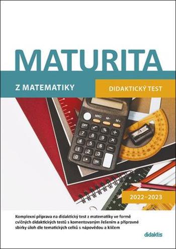 Maturita z matematiky - Didaktický test 2022-2023 - Dana Gazárková - Gazárková Dana