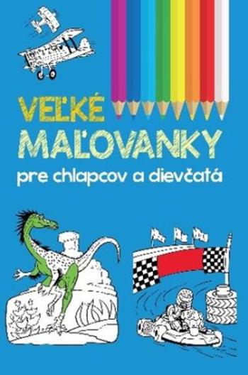 Veľké maľovanky pre chlapcov a dievčatá