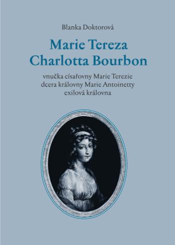 Marie Tereza Charlotta Bourbon - Blanka Doktorová - e-kniha