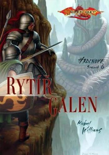 DragonLance: Hrdinové 6. - Rytíř Galen - Michael Williams