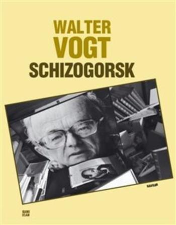 Schizogorsk - Vogt Walter