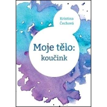 Moje tělo: Koučink (978-80-7554-105-5)