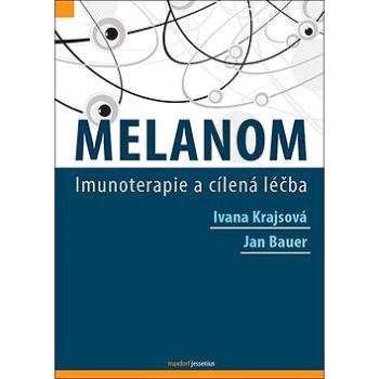 Melanom: Imunoterapie a cílená léčba (978-80-7345-515-6)