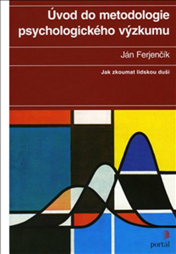Úvod do metodologie psychologického výzkumu - Ján Ferjenčík - e-kniha