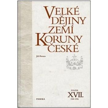 Velké dějiny zemí Koruny české XVII.: 1948-1956 (978-80-7637-214-6)
