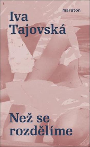 Než se rozdělíme - Tajovská Iva