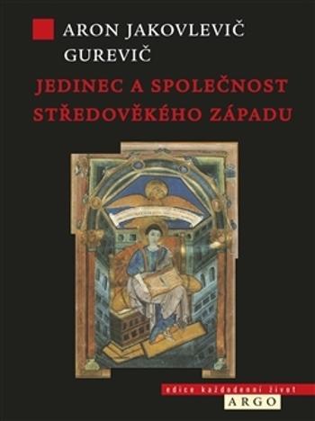 Jedinec a společnost středověkého západu - Gurevič Aron J.