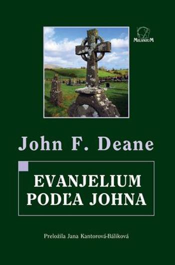 Evanjelium podľa Johna - Deane John F.