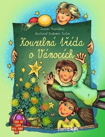 Kouzelná třída o Vánocích - Pospíšilová Zuzana