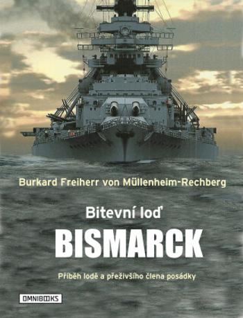 Bitevní loď Bismarck - Burkard Freiherr von Müllenheim-Rechberg - e-kniha