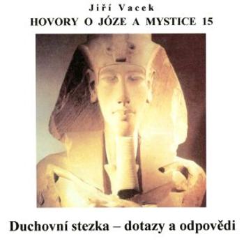 Hovory o józe a mystice č. 15 - Jiří Vacek - audiokniha